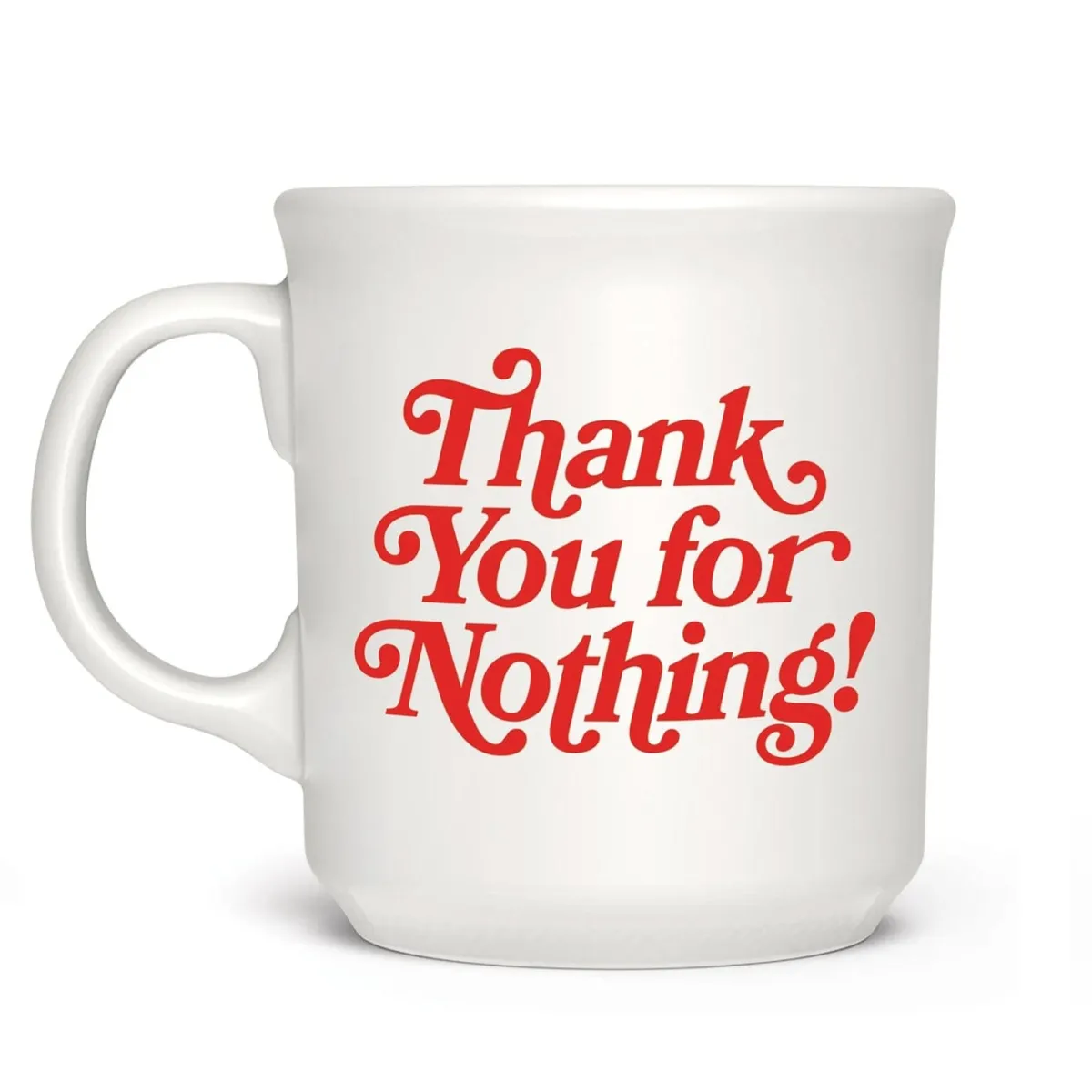 Shop All Table | Mugs>Genuine Fred "THANK YOU FOR NOTHING" MUG